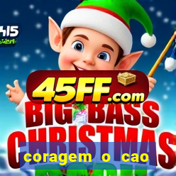 coragem o cao covarde assistir